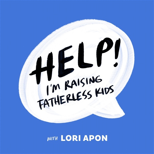 Artwork for Help! I'm Raising Fatherless Kids
