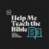 Help Me Teach The Bible