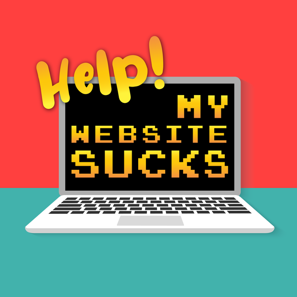 Artwork for Help! My Website Sucks