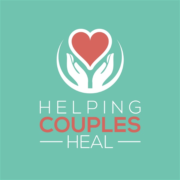 Artwork for Helping Couples Heal Podcast