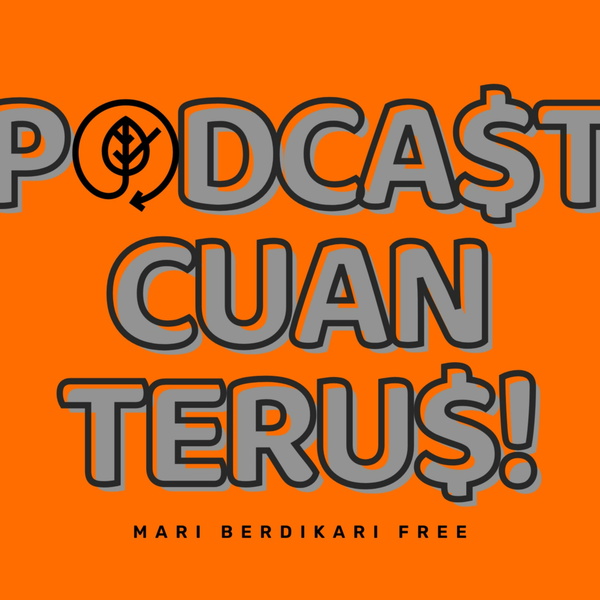 Artwork for PODCAST CUAN TERUS!