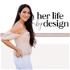 Her Life By Design