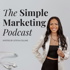 The Simple Marketing Podcast