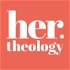 Her Theology