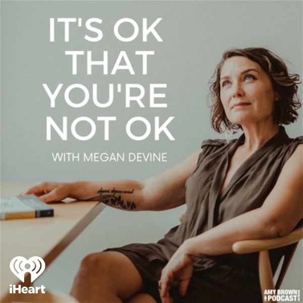 Artwork for It’s OK That You’re Not OK with Megan Devine