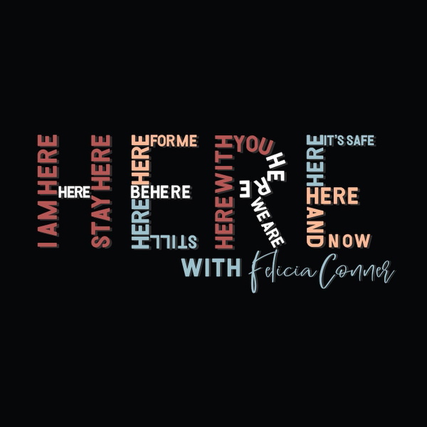 Artwork for HERE with Felicia Conner