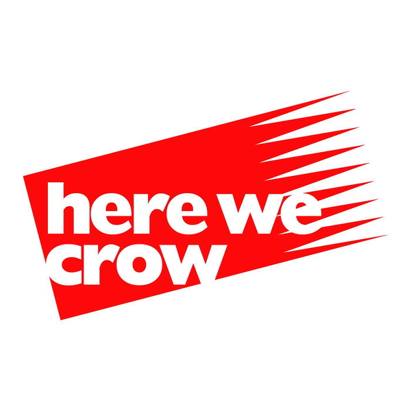 Artwork for Here We Crow