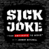 Sick Joke Podcast With Johnny Mitchell