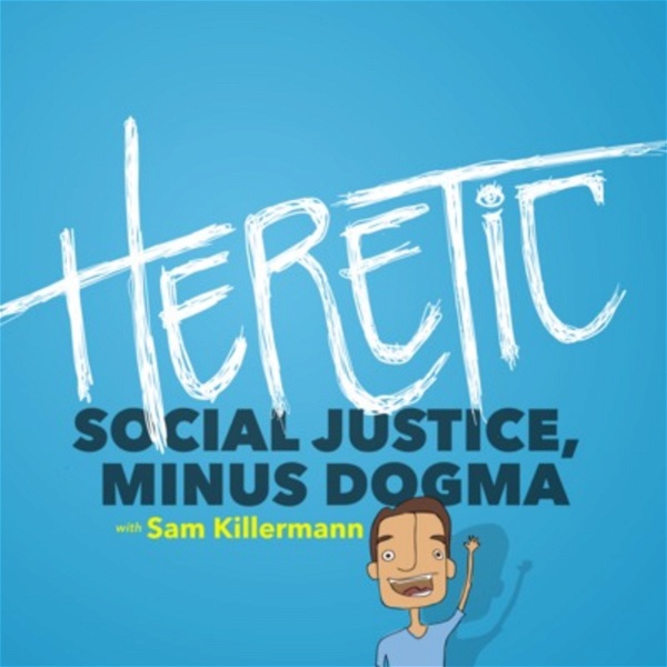 Artwork for Heretic: Social Justice, Minus Dogma