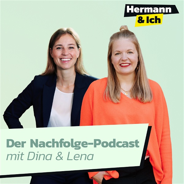 Artwork for Hermann & Ich – der Nachfolge-Podcast mit Dina und Lena