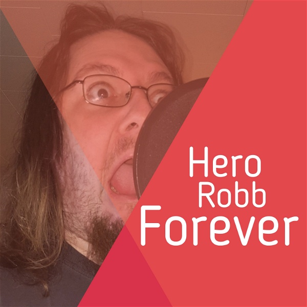 Artwork for Hero Robb Forever