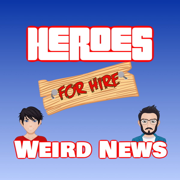 Artwork for Heroes for Hire presents Weird News