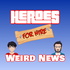 Heroes for Hire presents Weird News