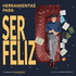 Herramientas para ser feliz