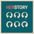 HerStory - starke Frauen der Geschichte