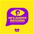 He’s Always Watching: A Big Brother Podcast