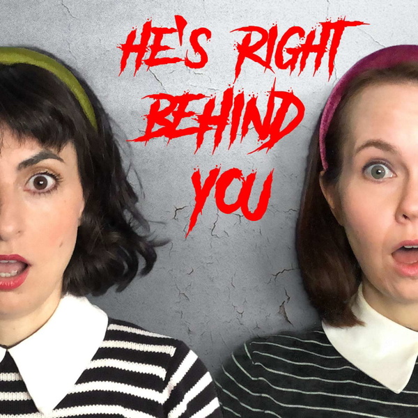 Artwork for He's Right Behind You