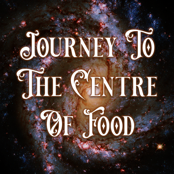 Artwork for Journey to the Centre of Food