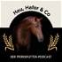 Heu, Hafer & Co: Der Pferdefutter-Podcast