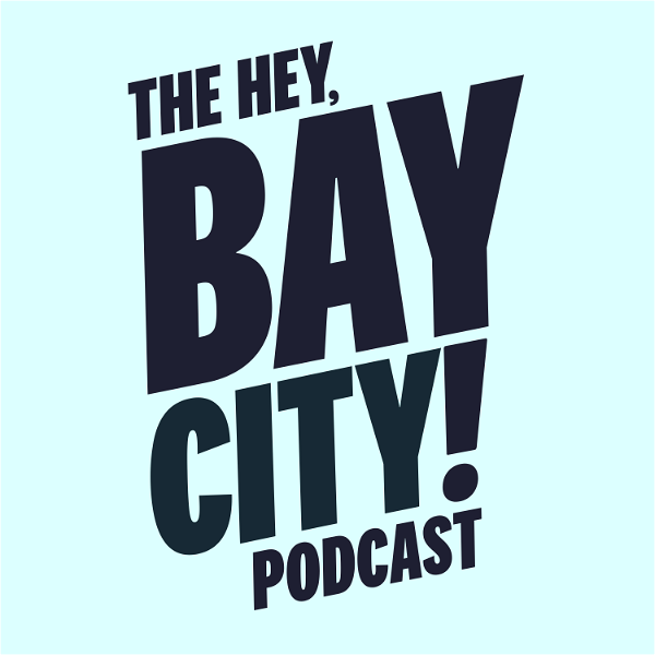 Artwork for Hey, Bay City!