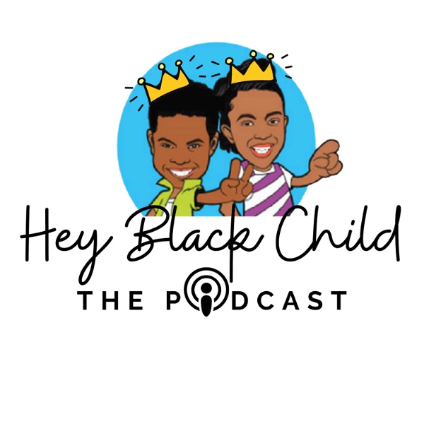 Artwork for Hey Black Child: The Podcast