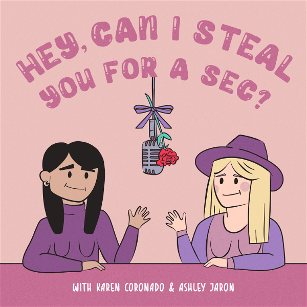 Artwork for Hey, Can I Steal You For A Sec?