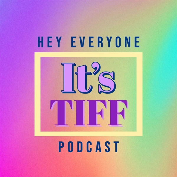 Artwork for Hey Everyone, It's Tiff