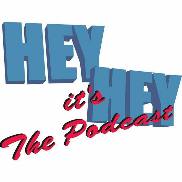 Artwork for Hey Hey It's The Podcast
