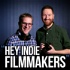 Hey Indie Filmmakers