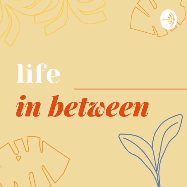 Artwork for Life in Between
