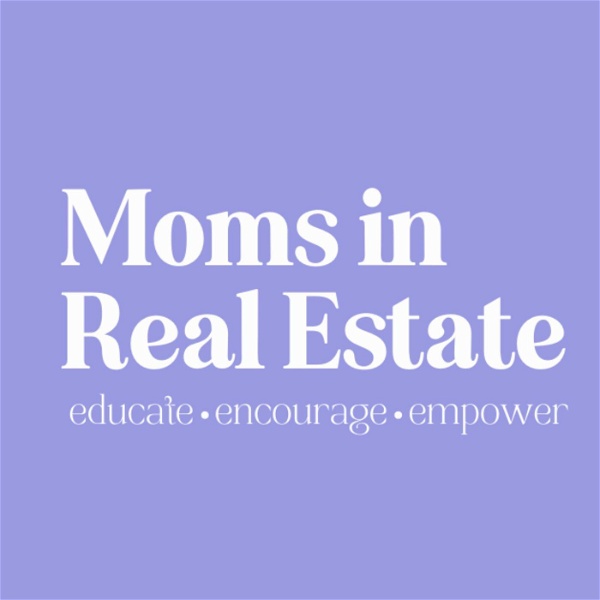Artwork for Moms in Real Estate
