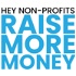 Hey Non-Profits, Raise More Money!