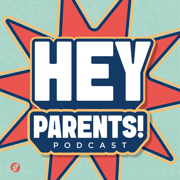 Artwork for Hey Parents! Podcast
