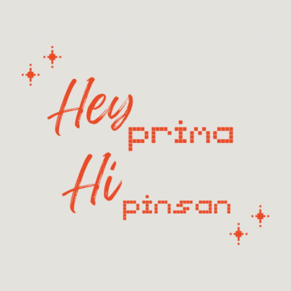 Artwork for Hey Prima! Hi Pinsan!