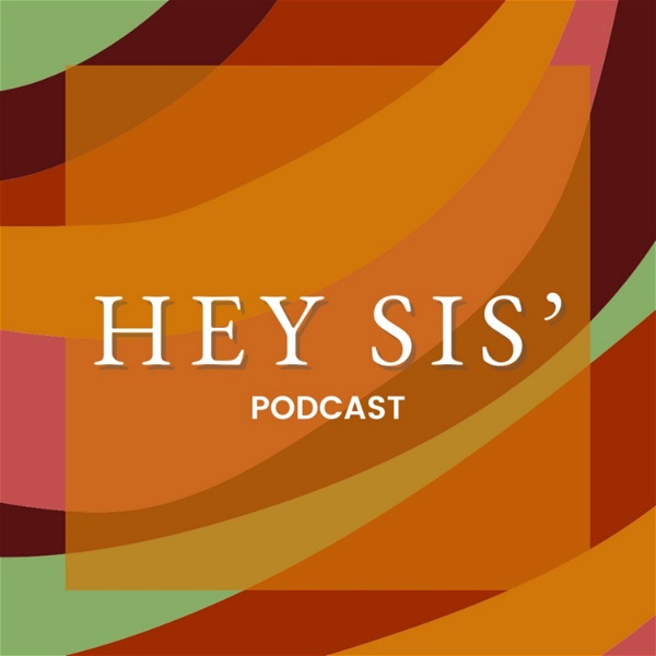 Artwork for Hey Sis' Podcast