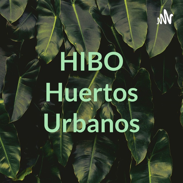 Artwork for HIBO Huertos Urbanos
