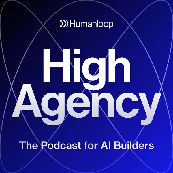 Artwork for High Agency: The Podcast for AI Builders