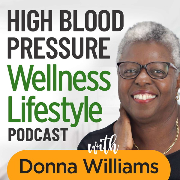 Artwork for High Blood Pressure Wellness Lifestyle Podcast