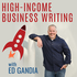 High-Income Business Writing Podcast