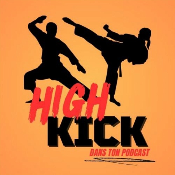 Artwork for High Kick dans ton Podcast