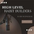 High Level Habit Builders
