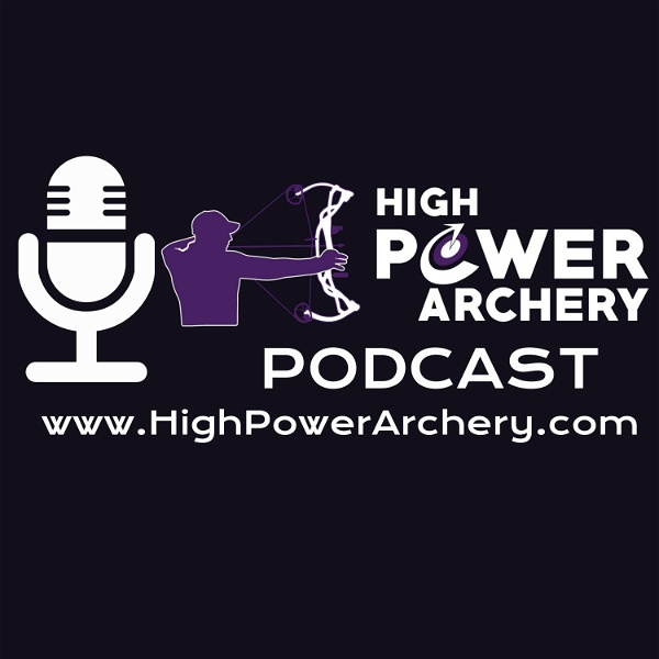 Artwork for High Power Archery Podcast
