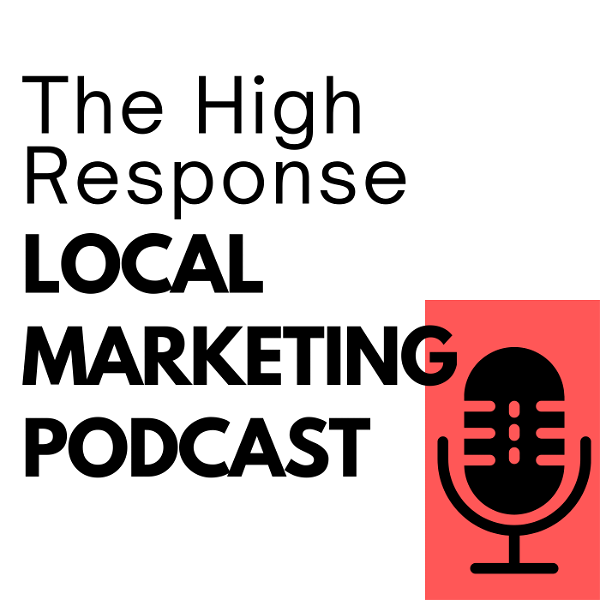 Artwork for High Response Local Marketing Podcast