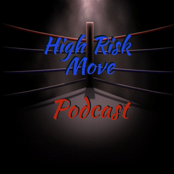 Artwork for High Risk Move Podcast
