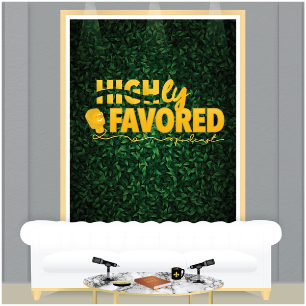 Artwork for Highly Favored Podcast