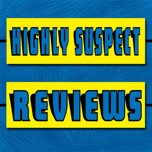 Artwork for Highly Suspect Reviews