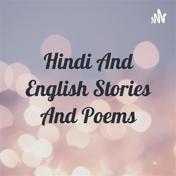 Artwork for Hindi And English Stories And Poems