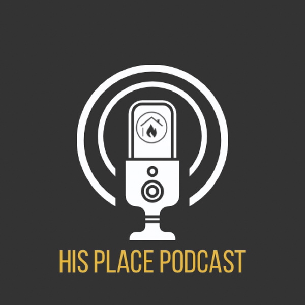 Artwork for His Place House of Worship Podcast