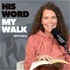 His Word My Walk - A real relationship with God, the Bible, and practical steps to implement your faith and God's truth into