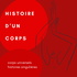 Histoire d'un Corps
